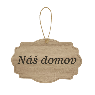 Drevená tabuľka - Náš domov