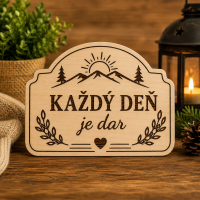 Drevená tabuľka – Každý deň je dar