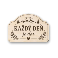 Drevená tabuľka – Každý deň je dar