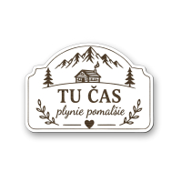 Drevená tabuľka na chatu - Tu čas plynie pomalšie