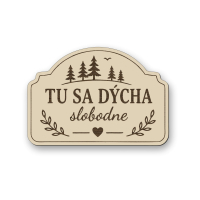 Drevená tabuľka na chatu - Tu sa dýcha slobodne