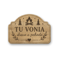 Drevená tabuľka na chatu - Tu vonia drevo a pohoda
