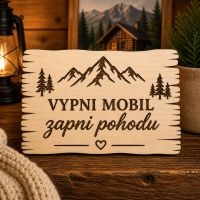 Drevená tabuľka - Vypni mobil zapni pohodu