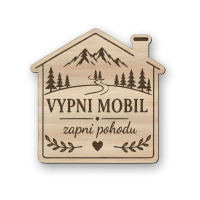 Drevená tabuľka domček XL - Vypni mobil zapni pohodu