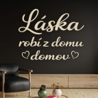 Drevený citát na stenu – Láska robí z domu domov