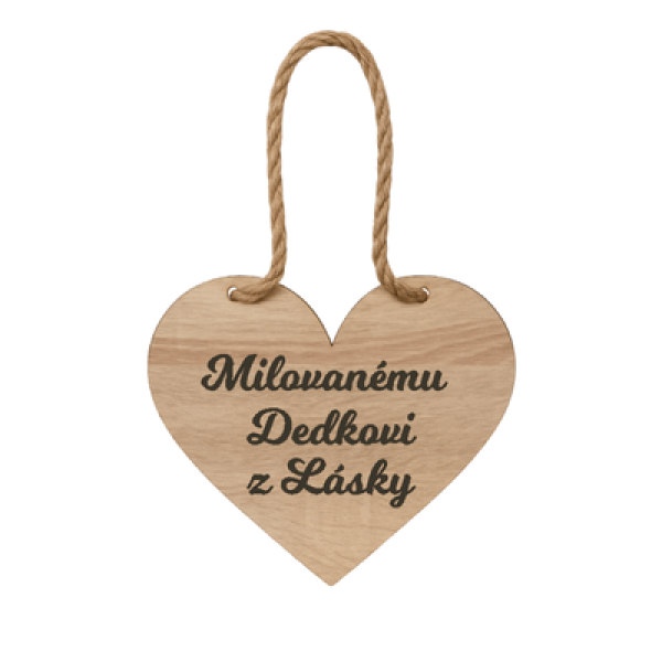 Drevené srdiečko – Milovanému dedkovi z lásky