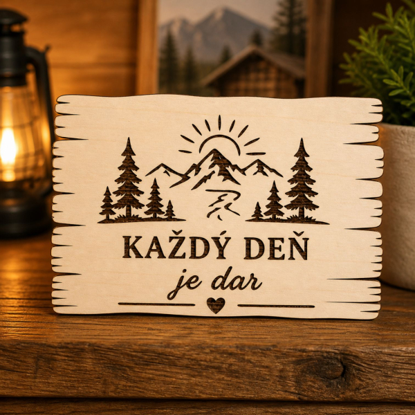 Drevená tabuľka - Každý deň je dar