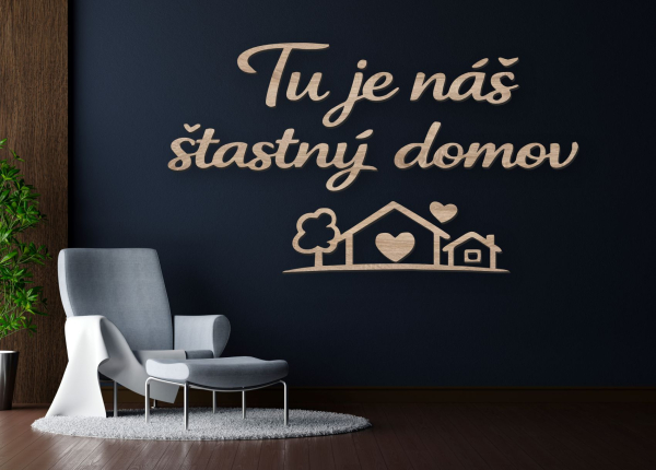 Drevený citát na stenu – Tu je náš šťastný domov